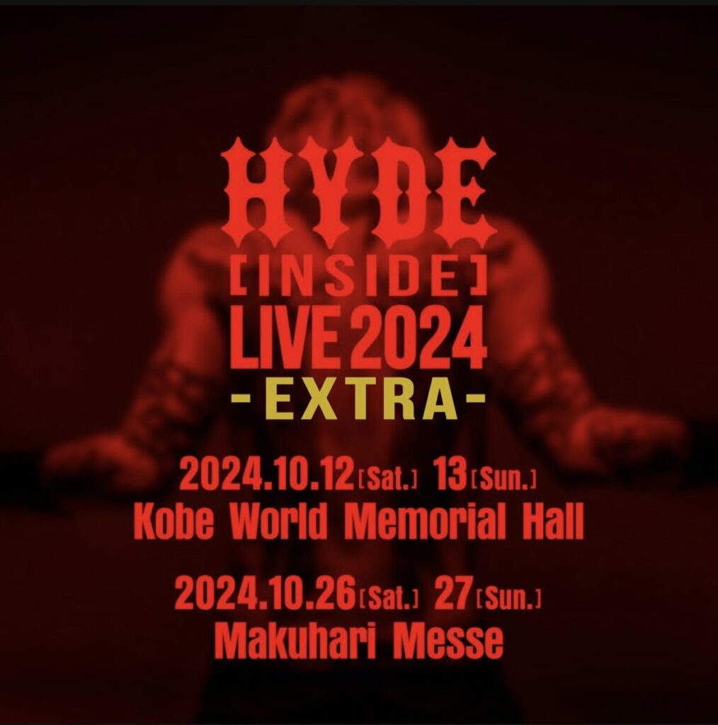 HYDE [INSIDE] LIVE 2024 -EXTRA-